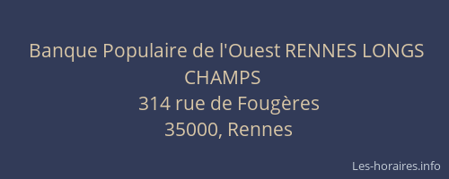 Banque Populaire de l'Ouest RENNES LONGS CHAMPS