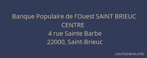 Banque Populaire de l'Ouest SAINT BRIEUC CENTRE