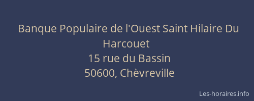 Banque Populaire de l'Ouest Saint Hilaire Du Harcouet