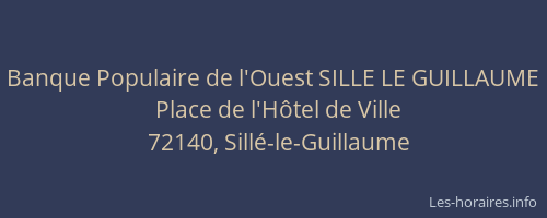 Banque Populaire de l'Ouest SILLE LE GUILLAUME