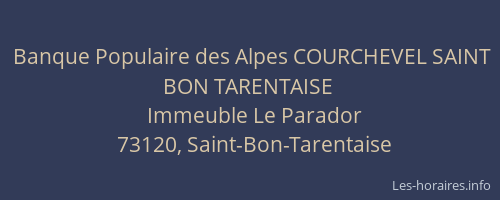 Banque Populaire des Alpes COURCHEVEL SAINT BON TARENTAISE