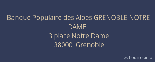 Banque Populaire des Alpes GRENOBLE NOTRE DAME