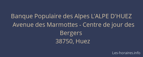 Banque Populaire des Alpes L'ALPE D'HUEZ