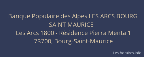 Banque Populaire des Alpes LES ARCS BOURG SAINT MAURICE
