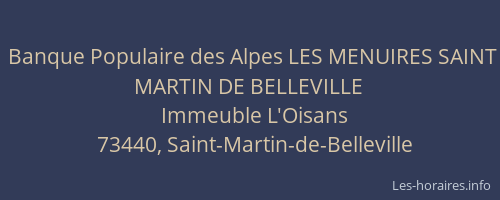 Banque Populaire des Alpes LES MENUIRES SAINT MARTIN DE BELLEVILLE