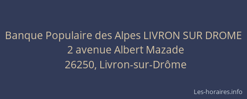 Banque Populaire des Alpes LIVRON SUR DROME