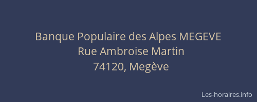 Banque Populaire des Alpes MEGEVE