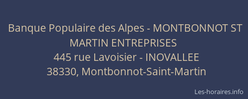 Banque Populaire des Alpes - MONTBONNOT ST MARTIN ENTREPRISES