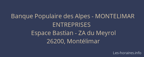 Banque Populaire des Alpes - MONTELIMAR ENTREPRISES