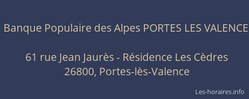 Banque Populaire des Alpes PORTES LES VALENCE