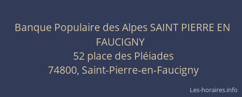 Banque Populaire des Alpes SAINT PIERRE EN FAUCIGNY