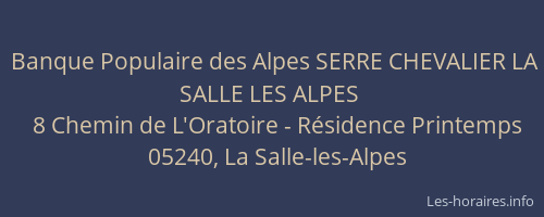 Banque Populaire des Alpes SERRE CHEVALIER LA SALLE LES ALPES