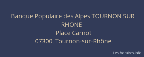 Banque Populaire des Alpes TOURNON SUR RHONE