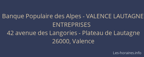 Banque Populaire des Alpes - VALENCE LAUTAGNE ENTREPRISES