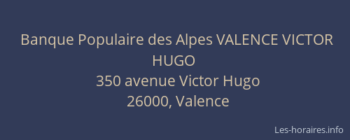 Banque Populaire des Alpes VALENCE VICTOR HUGO