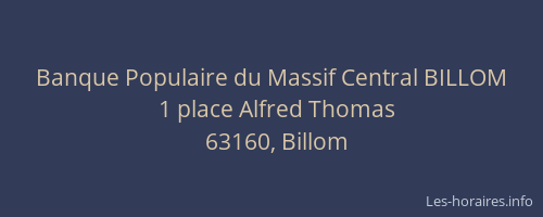 Banque Populaire du Massif Central BILLOM