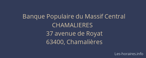 Banque Populaire du Massif Central CHAMALIERES