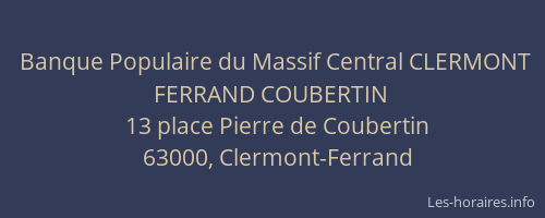 Banque Populaire du Massif Central CLERMONT FERRAND COUBERTIN