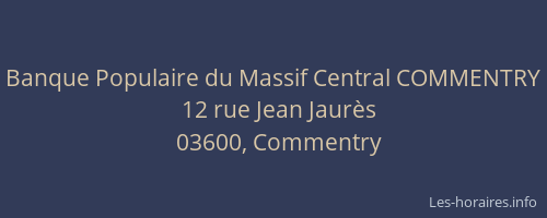 Banque Populaire du Massif Central COMMENTRY