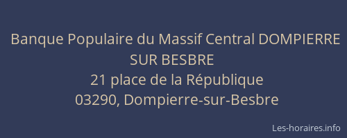 Banque Populaire du Massif Central DOMPIERRE SUR BESBRE