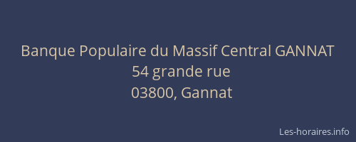 Banque Populaire du Massif Central GANNAT