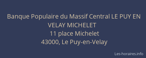 Banque Populaire du Massif Central LE PUY EN VELAY MICHELET