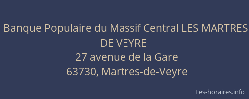 Banque Populaire du Massif Central LES MARTRES DE VEYRE