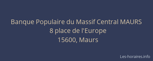 Banque Populaire du Massif Central MAURS