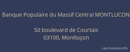 Banque Populaire du Massif Central MONTLUCON