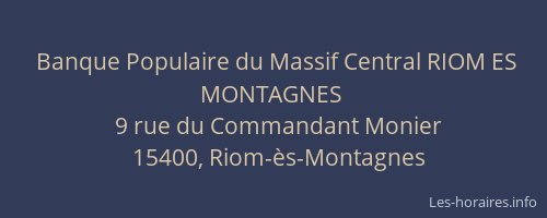 Banque Populaire du Massif Central RIOM ES MONTAGNES