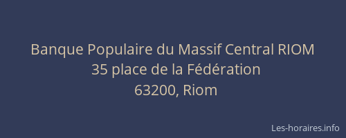 Banque Populaire du Massif Central RIOM