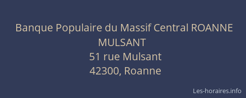 Banque Populaire du Massif Central ROANNE MULSANT