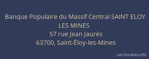 Banque Populaire du Massif Central SAINT ELOY LES MINES