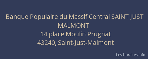 Banque Populaire du Massif Central SAINT JUST MALMONT