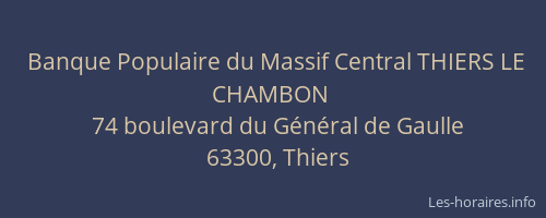 Banque Populaire du Massif Central THIERS LE CHAMBON