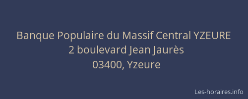 Banque Populaire du Massif Central YZEURE