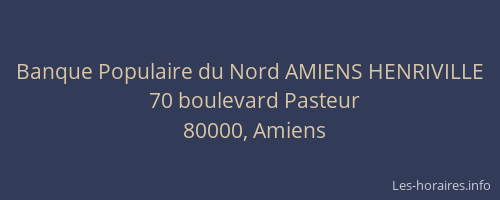 Banque Populaire du Nord AMIENS HENRIVILLE