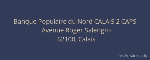 Banque Populaire du Nord CALAIS 2 CAPS
