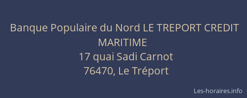 Banque Populaire du Nord LE TREPORT CREDIT MARITIME