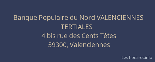 Banque Populaire du Nord VALENCIENNES TERTIALES