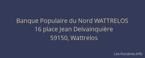 Banque Populaire du Nord WATTRELOS