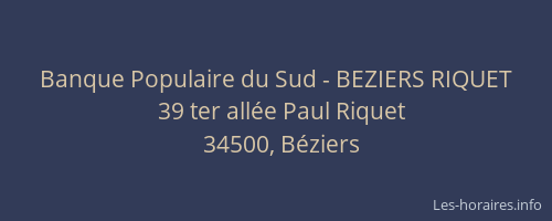 Banque Populaire du Sud - BEZIERS RIQUET