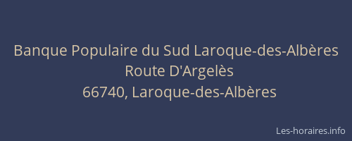 Banque Populaire du Sud Laroque-des-Alb&egrave;res