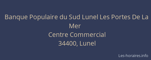 Banque Populaire du Sud Lunel Les Portes De La Mer