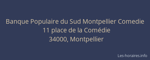 Banque Populaire du Sud Montpellier Comedie