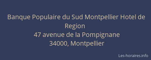 Banque Populaire du Sud Montpellier Hotel de Region