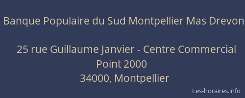 Banque Populaire du Sud Montpellier Mas Drevon