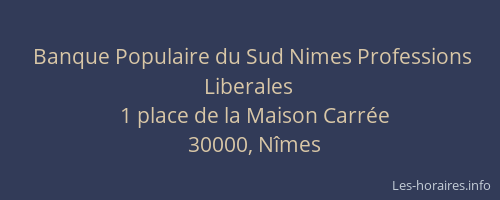 Banque Populaire du Sud Nimes Professions Liberales