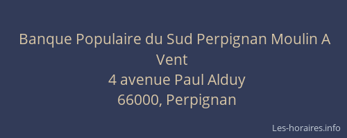Banque Populaire du Sud Perpignan Moulin A Vent