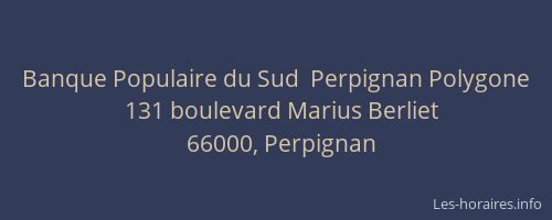 Banque Populaire du Sud  Perpignan Polygone